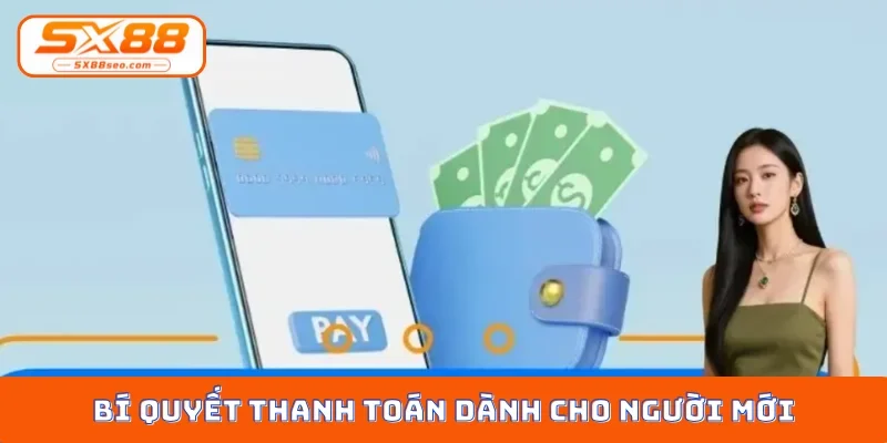 Bí quyết thanh toán dành cho người mới