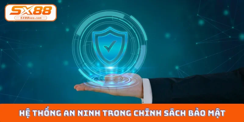 Hệ thống an ninh trong chính sách bảo mật