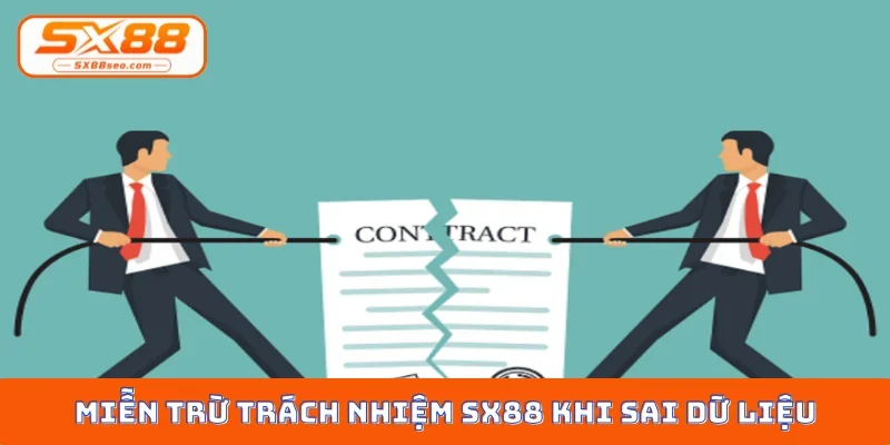 Miễn trừ trách nhiệm SX88 khi sai dữ liệu